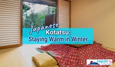 Japanese Kotatsu: Staying Warm in Winter
