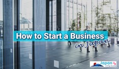 How to Start a Business in Japan