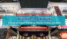Discovering Kabuki: A Guide to Tokyo's Kabuki-za Theatre, Tickets, and Cultural Insights