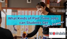 What Kinds of Part-Time Jobs can Students Get in Japan?