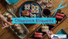 Chopstick Etiquette in Japan : DOs and DON'Ts