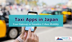 Taxi Apps in Japan: Your Gateway to Seamless Urban Mobility